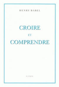 Croire et comprendre
