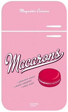 Macarons (Magnétic Cuisine)
