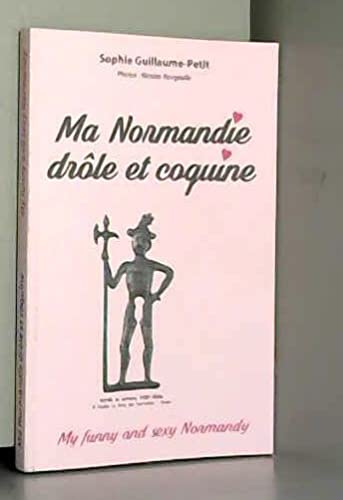 Ma Normandie drôle et coquine