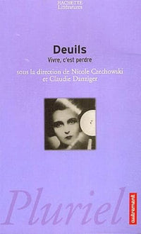 Deuils, vivre c'est perdre