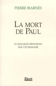 La mort de Paul et quelques reflexions sur l'euthanasie