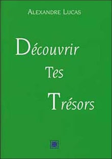 Découvrir tes trésors
