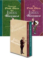 Le petit dico des idées reçues + Le nouveau petit dico des idées reçues