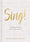 Sing!: How Worship Transforms Your Life, Family, and Church