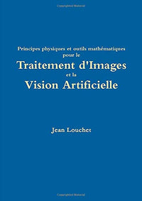 Principes physiques et outils mathématiques pour le Traitement d'Images