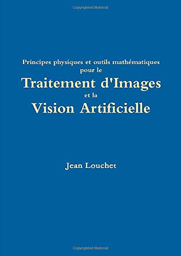 Principes physiques et outils mathématiques pour le Traitement d'Images