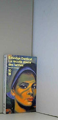La récolte douce des larmes