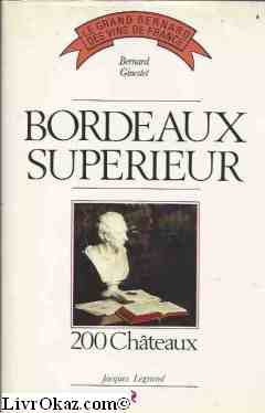 Bordeaux superieur : 200 chateaux
