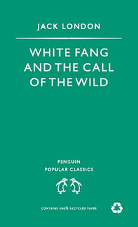 White Fang and the Call of the Wild