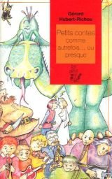 Petits contes comme autrefois, ou presque