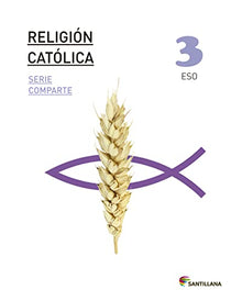 RELIGION CATOLICA SERIE COMPARTE 3 ESO - 9788468014968 (EDUCACION SECUNDARIA)