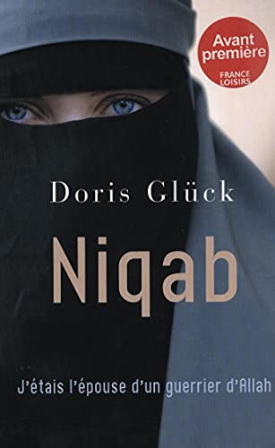Niqab - J'étais l'épouse d'un guerrier d'Allah