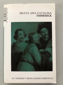 Visiones y revelaciones completas (Obra completa): Visiones y revelaciones completas (Vol. III): 3