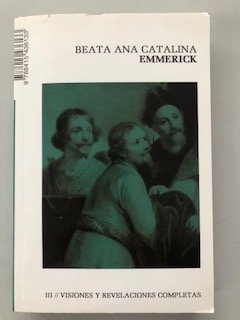 Visiones y revelaciones completas (Obra completa): Visiones y revelaciones completas (Vol. III): 3