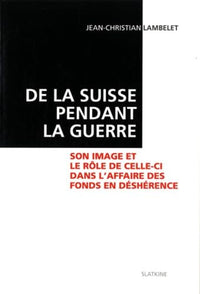 De la suisse pendant la guerre