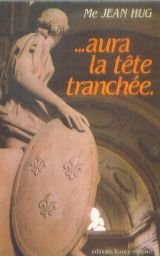 ...aura la tête tranchée