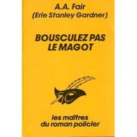 BOUSCULEZ PAS LE MAGOT