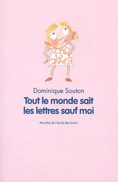 Tout le monde sait les lettres sauf moi