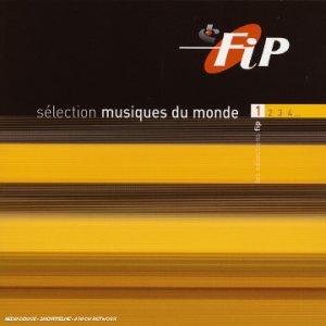Fip Selection Musiques du monde Vol. 1