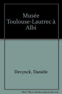 musee toulouse lautrec albi