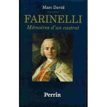Farinelli. Mémoires d'un castrat