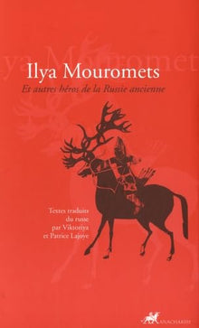 Ilya Mouromets et autres héros de la Russie ancienne
