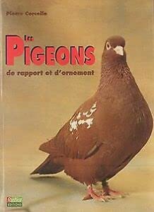 Les pigeons de rapport et d'ornement
