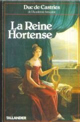 La reine Hortense fille d'impératrice et mère d'empereur