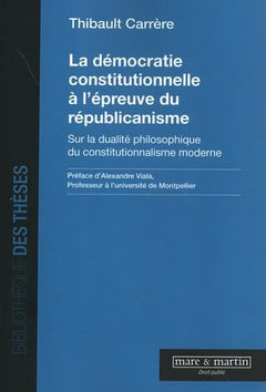 La démocratie constitutionnelle à l'épreuve du républicanisme