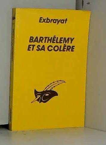 BARTHELEMY ET SA COLERE