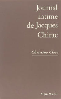 Journal intime de Jacques Chirac - tome 1