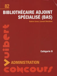 Bibliothécaire adjoint spécialisé (BAS): Catégorie B