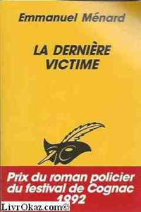 La dernière victime