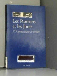Les Romans Et Les Jours. 179 Propositions De Lecture