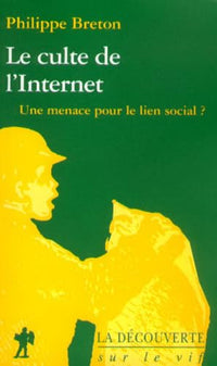 Le culte de l'Internet. Une menace pour le lien social ?