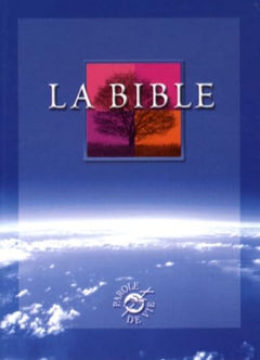 La Bible: Ancien Testament avec les livres deutérocanoniques et Nouveau Testament