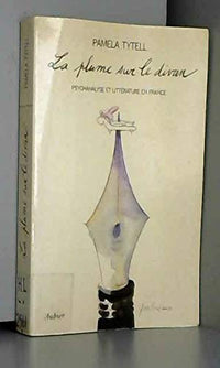 Plume sur le divan psychanalyse et litterature en france (La)