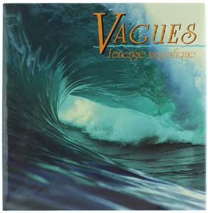 Vagues, l'énergie magnifique