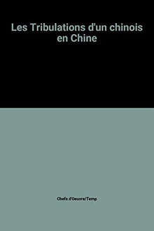 Les tribulations d'un Chinois en Chine