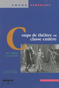 Coups de théâtre en classe entière au collège et au lycée