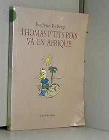 Thomas P'tits Pois va en Afrique