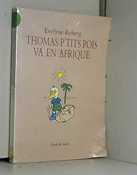 Thomas P'tits Pois va en Afrique