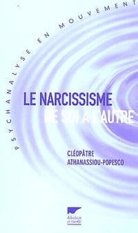 Le narcissisme de soi à l'autre