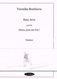 SARA JEVO suivi de Jelena, juste une fois !