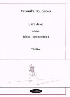 SARA JEVO suivi de Jelena, juste une fois !