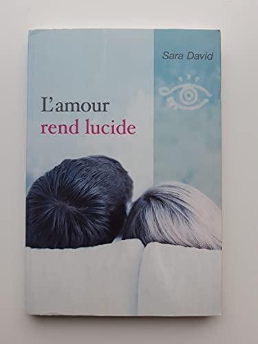 L'amour rend lucide