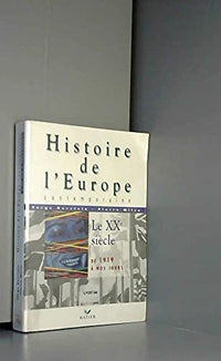 Histoire de l'Europe contemporaine: De l'héritage du XIXème siècle à l'Europe d'aujourd'hui