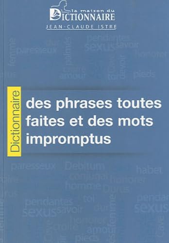 Dictionnaire des phrases toutes faites et des mots impromptus