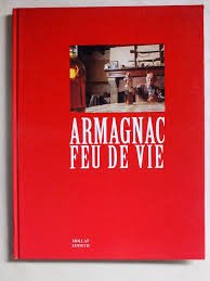 Armagnac: Feu de vie