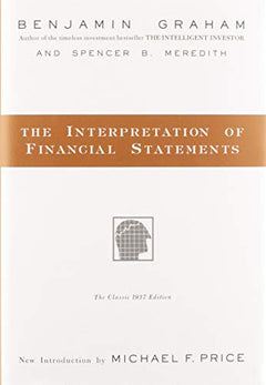The Interpretation of Financial Statements: The Classic 1937 Edition